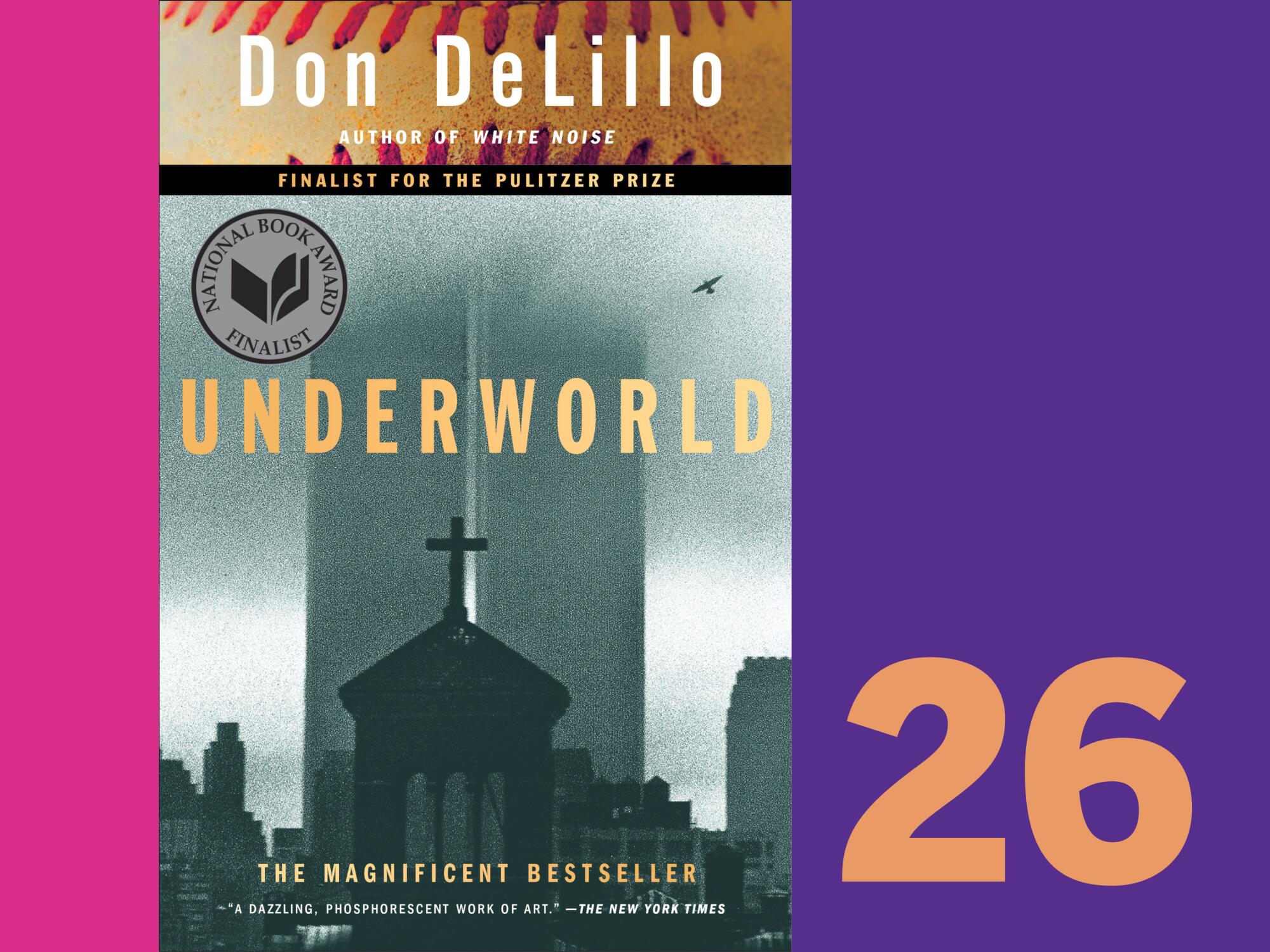 26. Book jacket of “Underworld” by Don DeLillo